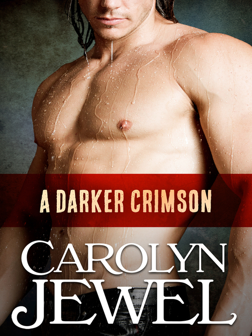 Title details for A Darker Crimson by Carolyn Jewel - Available